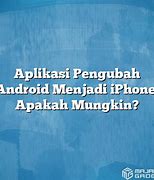 Apakah Iphone Bisa Install Apk